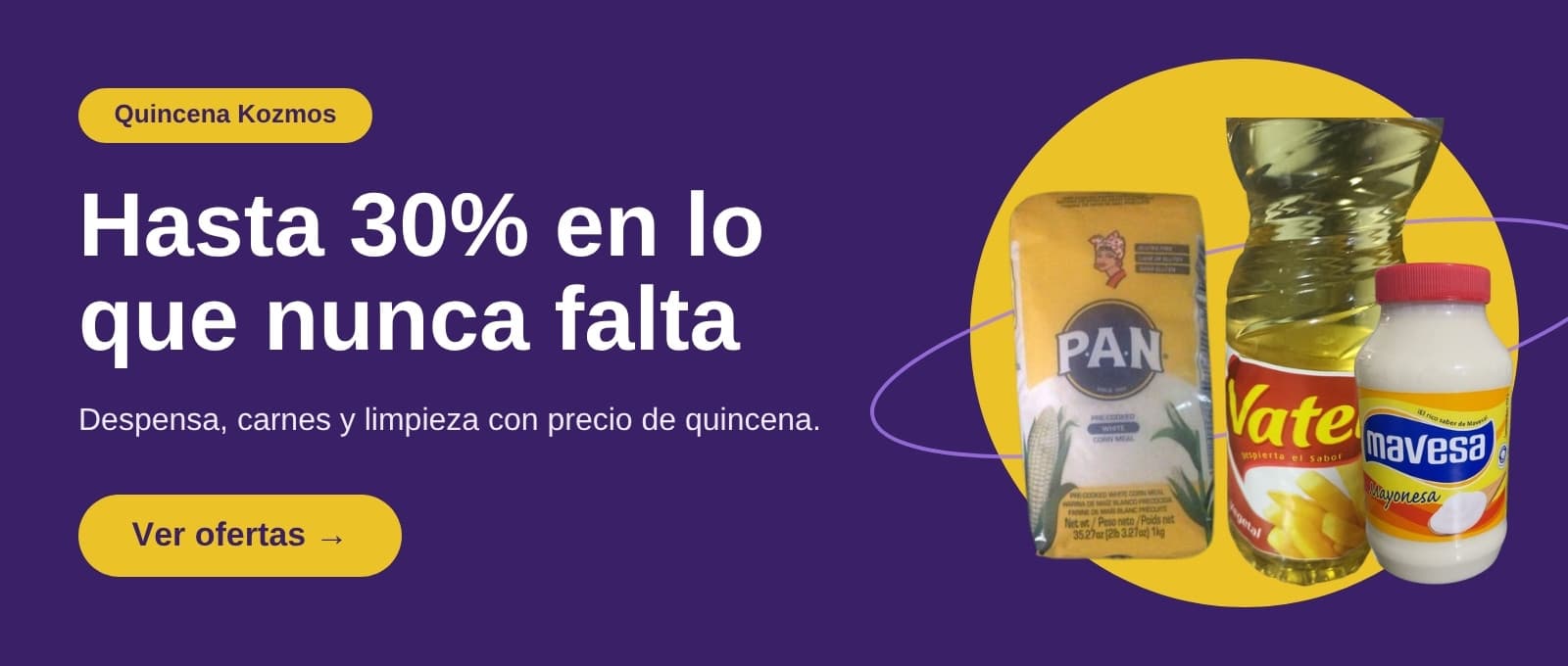 Quincena Kozmos. Hasta 30% en lo que nunca falta. Despensa, carnes y limpieza con precio de quincena. Ver ofertas